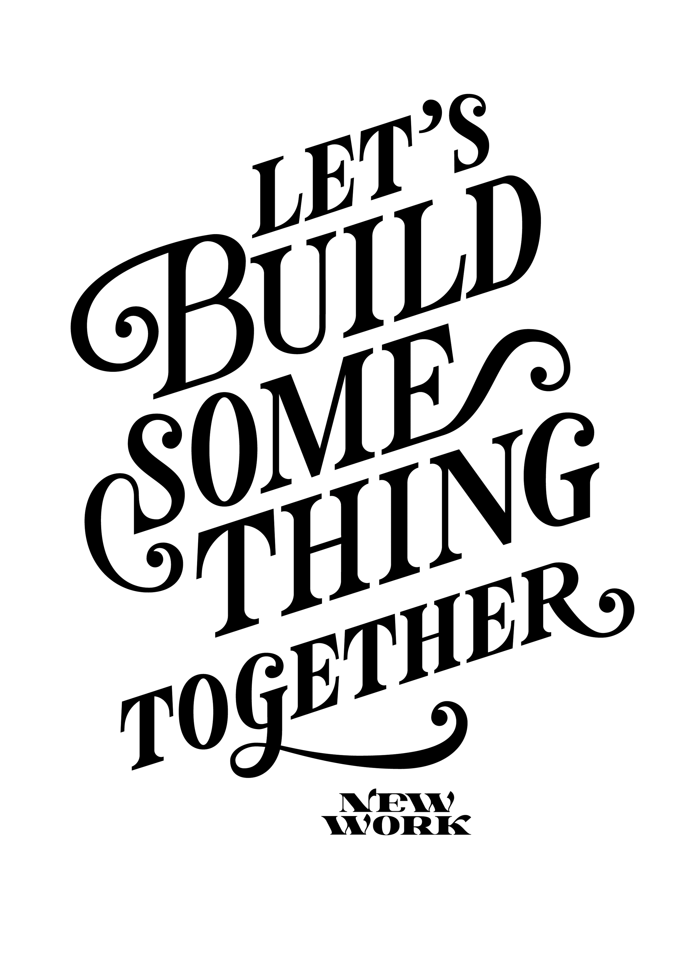 Ein Schriftzug (schwarz auf weiß) mit dem englischen Wortlaut: “Let’s build something together” (Lass uns zusammen etwas aufbauen), in Serifenschrift.